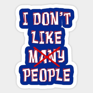 I DON'T LIKE MANY PEOPLE with word MANY Marked Out Sticker